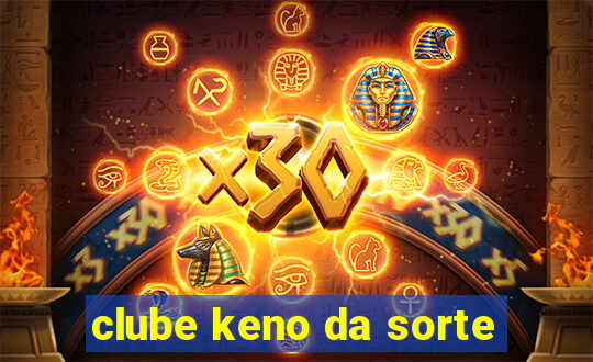 clube keno da sorte