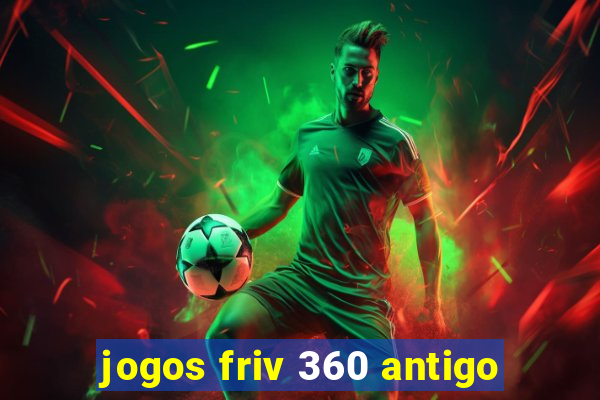 jogos friv 360 antigo