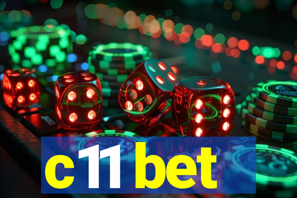 c11 bet