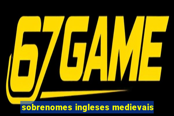 sobrenomes ingleses medievais