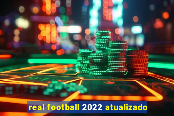 real football 2022 atualizado