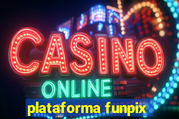 plataforma funpix