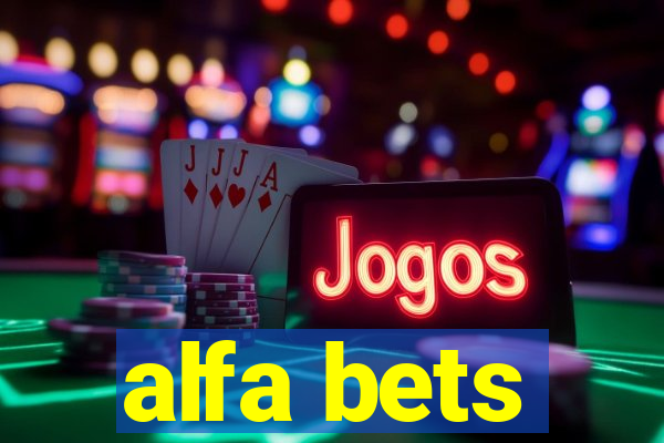 alfa bets