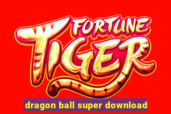 dragon ball super download