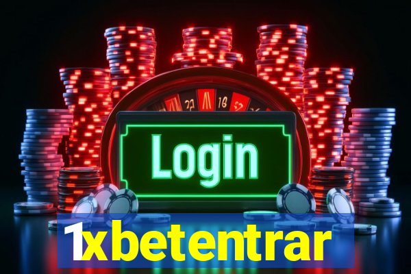 1xbetentrar