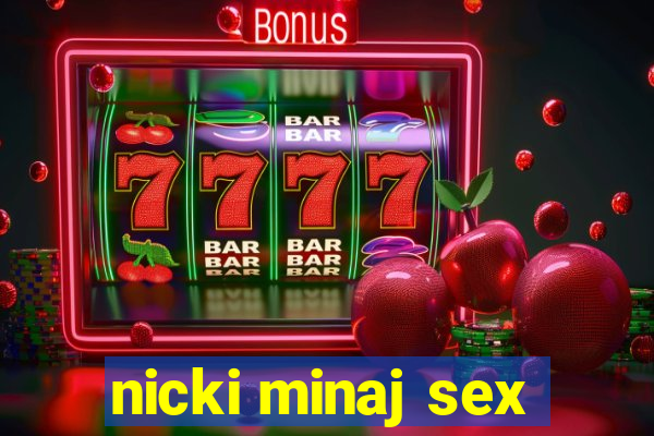 nicki minaj sex