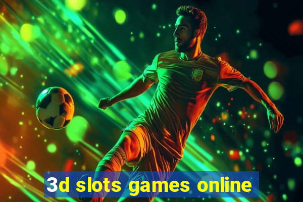 3d slots games online