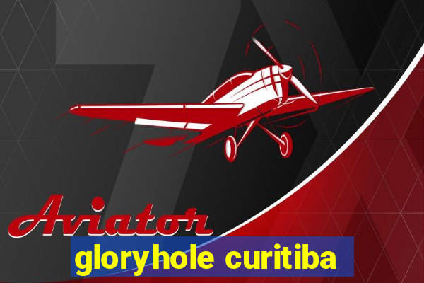 gloryhole curitiba