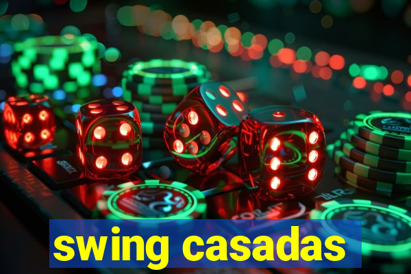 swing casadas