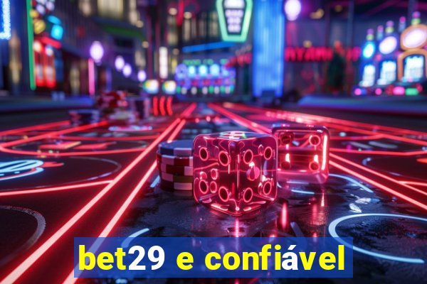 bet29 e confiável