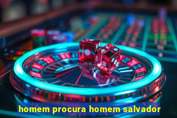 homem procura homem salvador