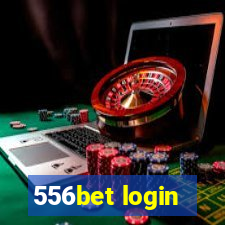 556bet login