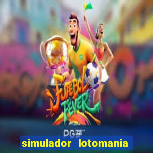 simulador lotomania - lotodicas