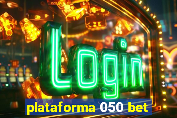 plataforma 050 bet