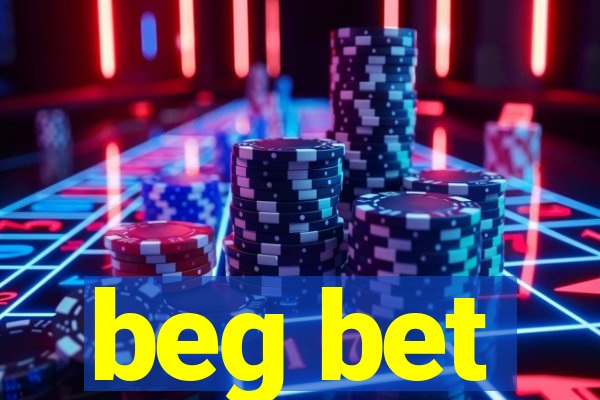 beg bet