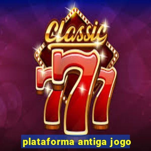 plataforma antiga jogo