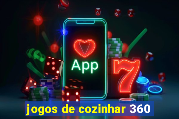 jogos de cozinhar 360