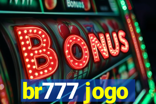 br777 jogo