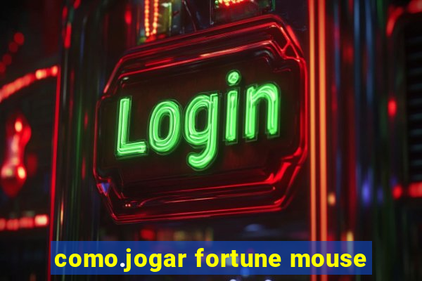 como.jogar fortune mouse