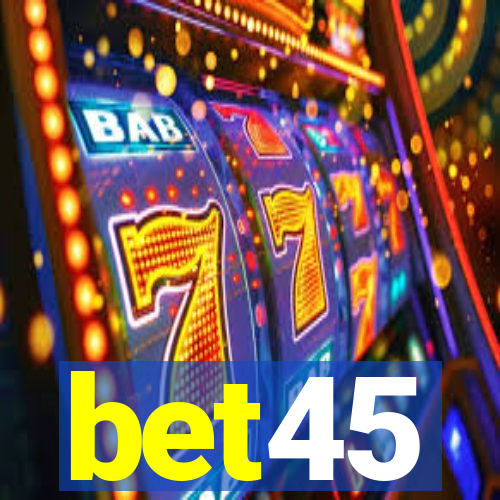 bet45