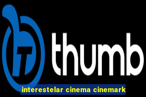 interestelar cinema cinemark