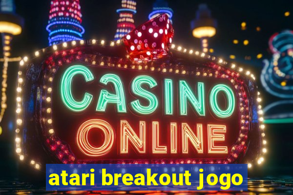 atari breakout jogo