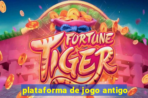 plataforma de jogo antigo