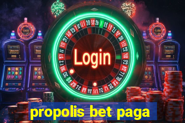 propolis bet paga