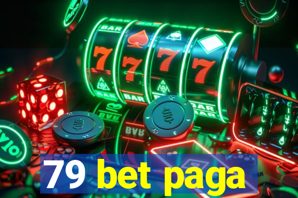 79 bet paga