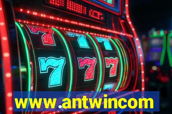 www.antwincom