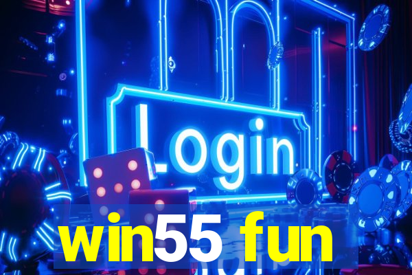 win55 fun