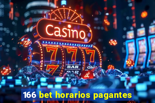 166 bet horarios pagantes