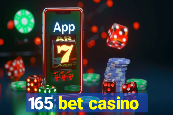 165 bet casino