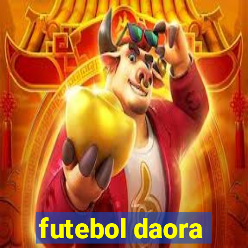 futebol daora