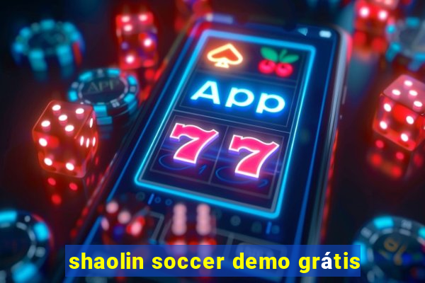 shaolin soccer demo grátis