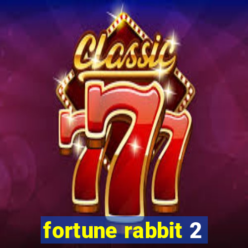 fortune rabbit 2