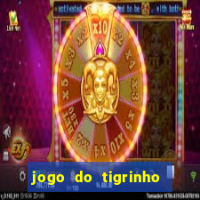 jogo do tigrinho depósito mínimo r$ 1