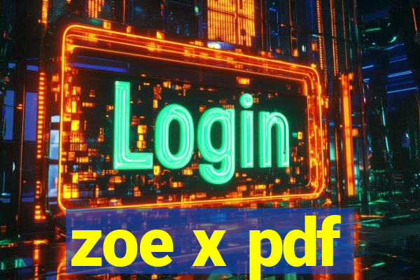 zoe x pdf