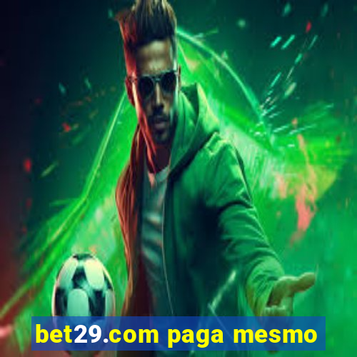 bet29.com paga mesmo