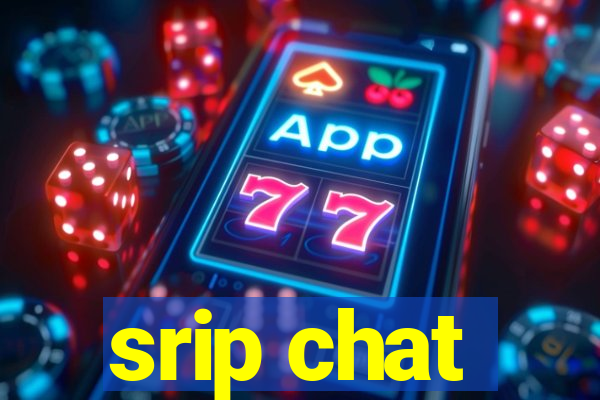 srip chat