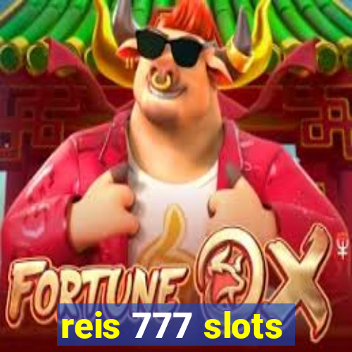 reis 777 slots