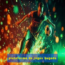 plataforma de jogos bugada