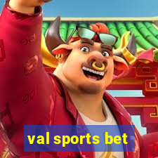 val sports bet