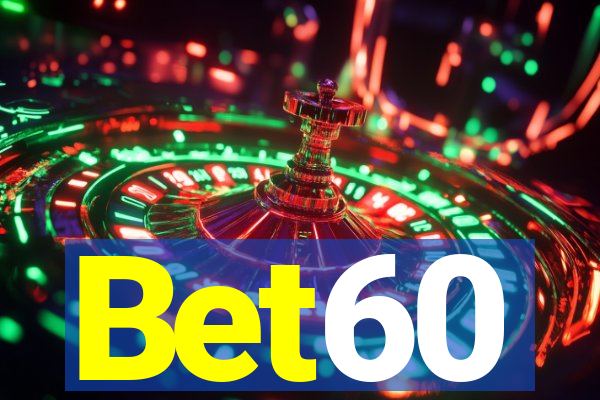 Bet60