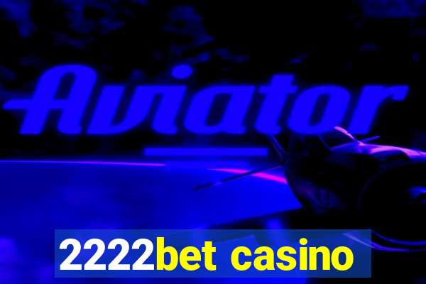 2222bet casino