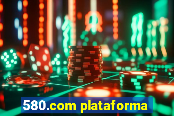 580.com plataforma