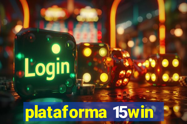 plataforma 15win