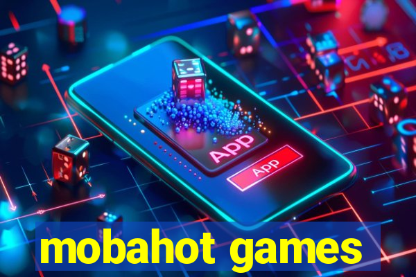 mobahot games