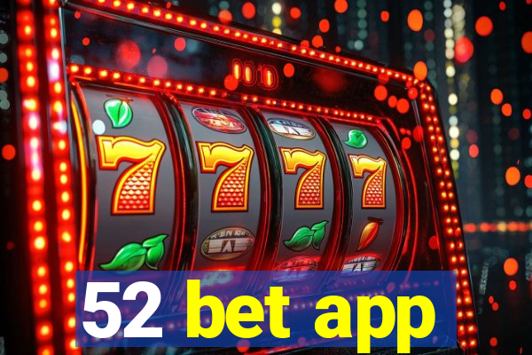 52 bet app