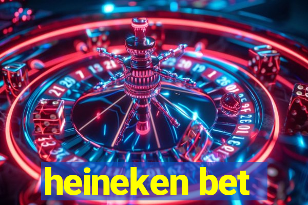 heineken bet